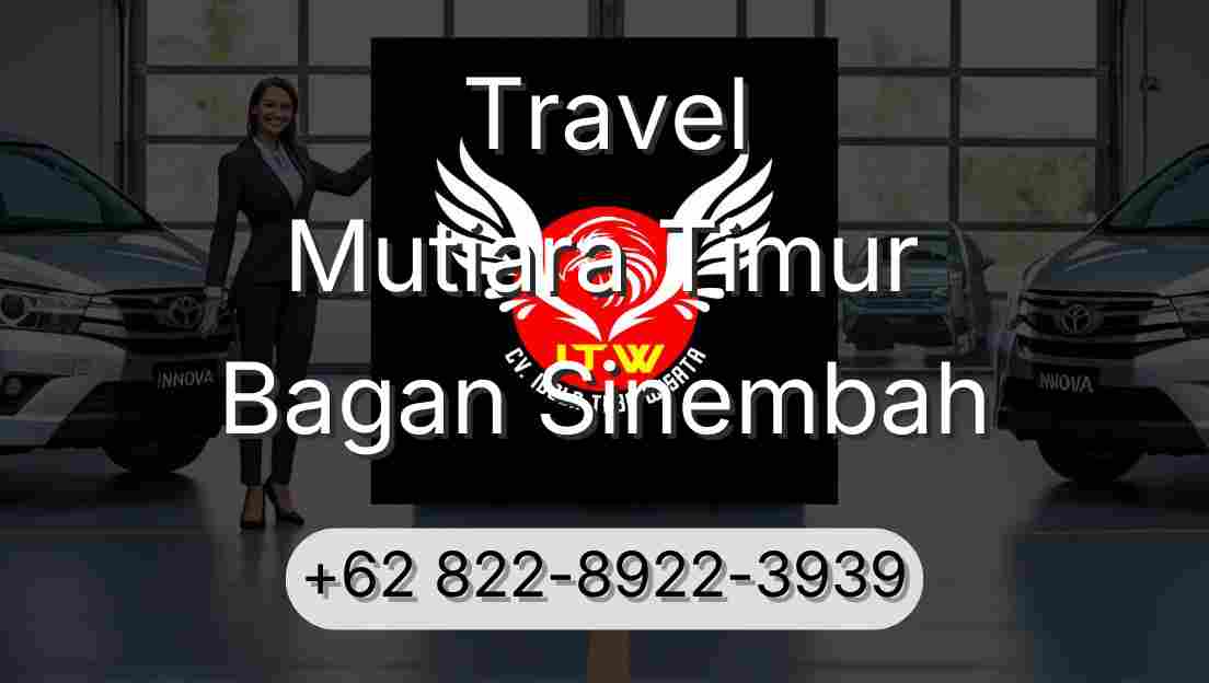 Travel Mutiara Timur Bagan Sinembah