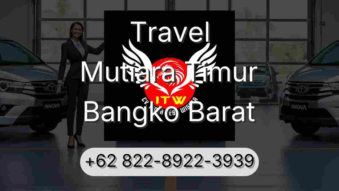 Travel Mutiara Timur Bangko Barat
