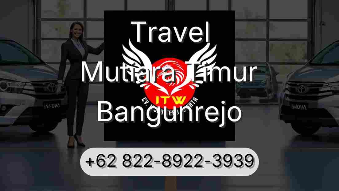 Travel Mutiara Timur Bangunrejo
