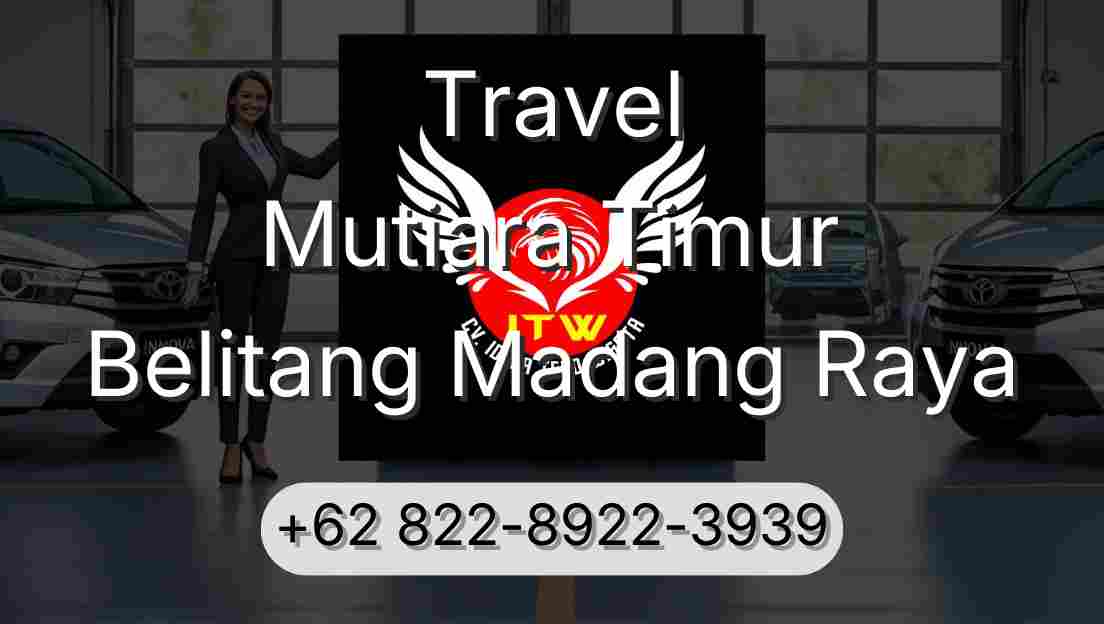 Travel Mutiara Timur Belitang Madang Raya