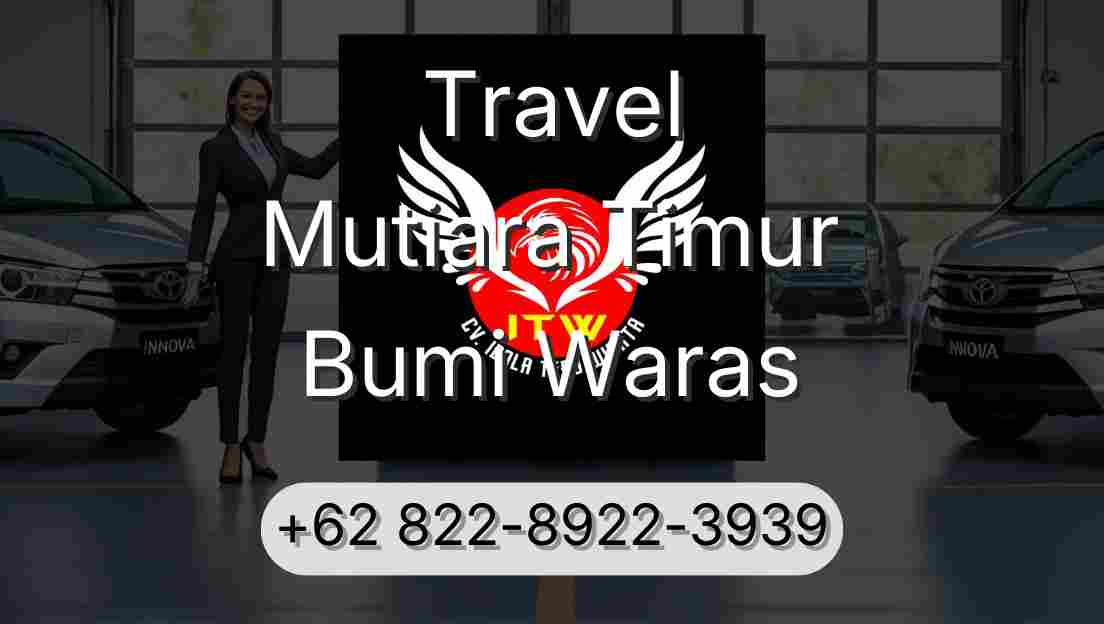Travel Mutiara Timur Bumi Waras