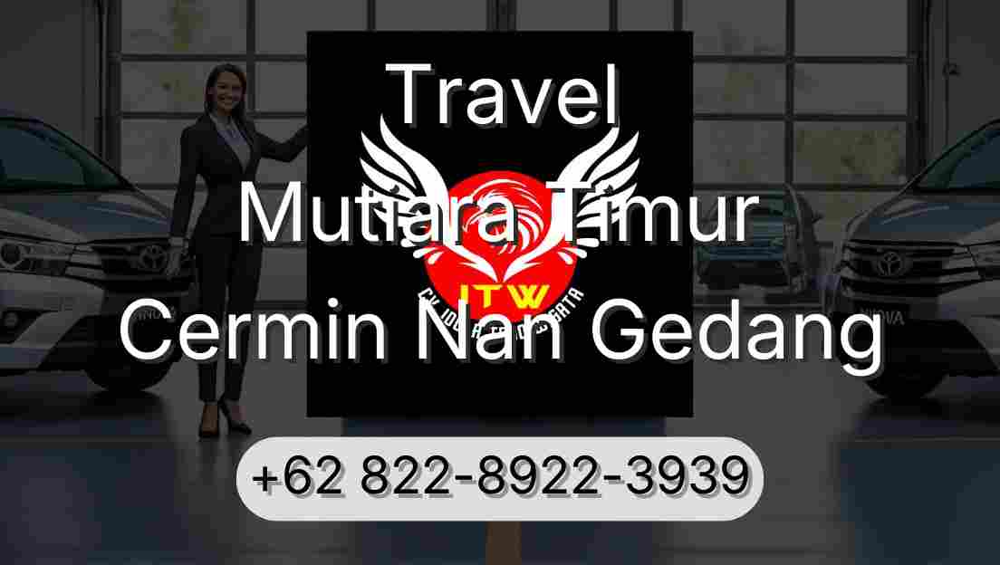 Travel Mutiara Timur Cermin Nan Gedang