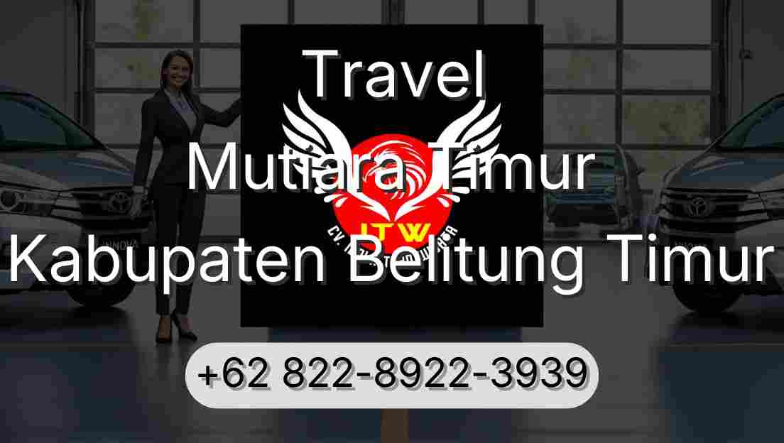 Travel Mutiara Timur Kabupaten Belitung Timur