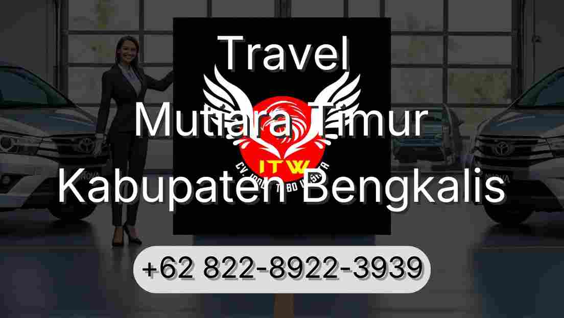 Travel Mutiara Timur Kabupaten Bengkalis