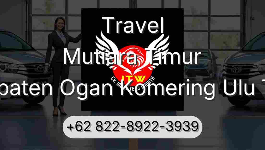 Travel Mutiara Timur Kabupaten Ogan Komering Ulu Timur
