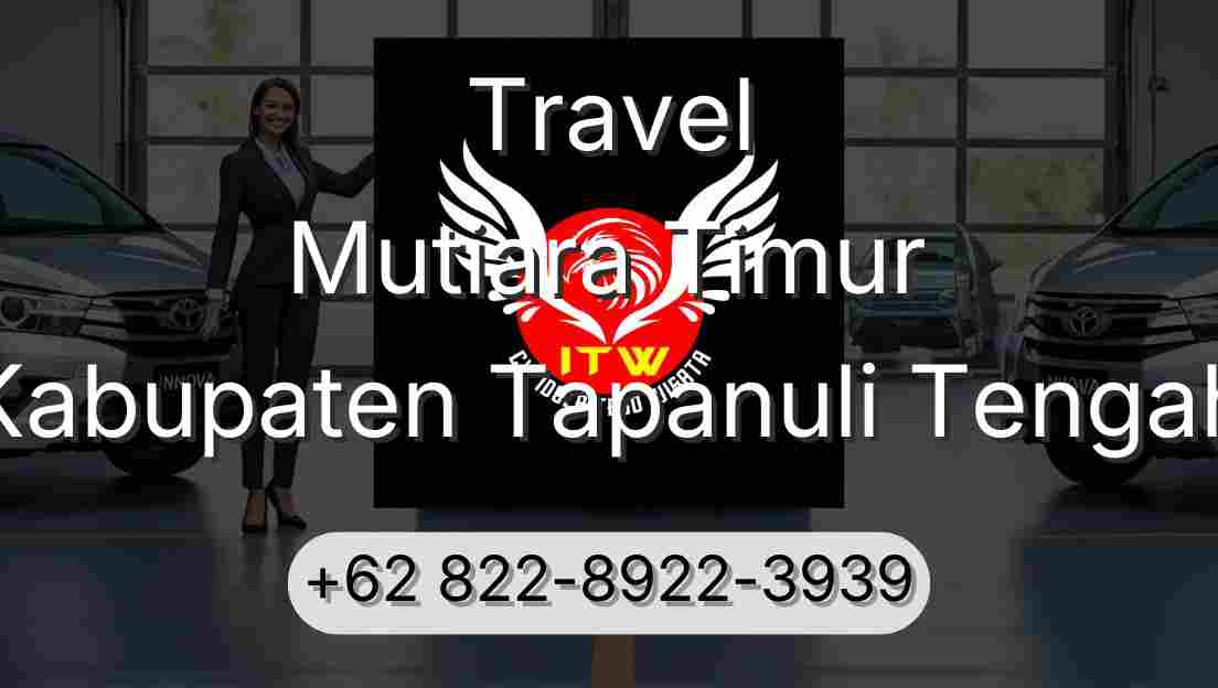 Travel Mutiara Timur Kabupaten Tapanuli Tengah