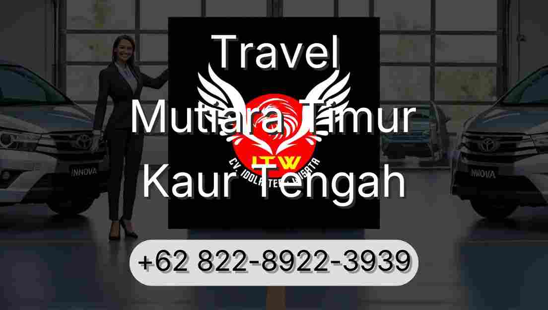 Travel Mutiara Timur Kaur Tengah