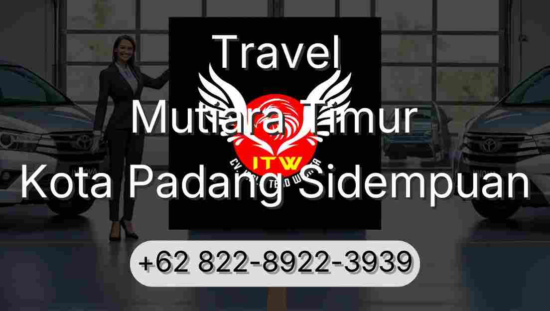 Travel Mutiara Timur Kota Padang Sidempuan