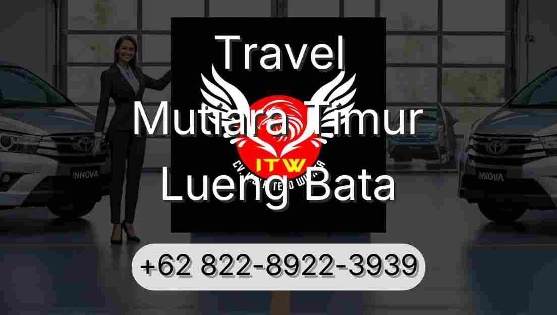 Travel Mutiara Timur Lueng Bata
