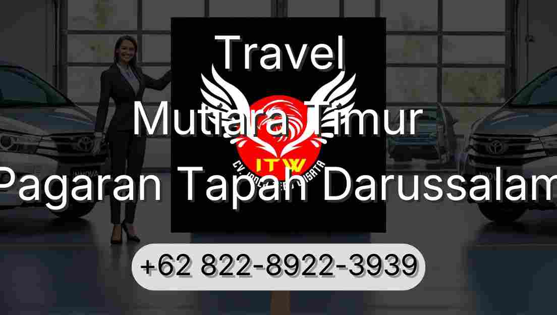 Travel Mutiara Timur Pagaran Tapah Darussalam