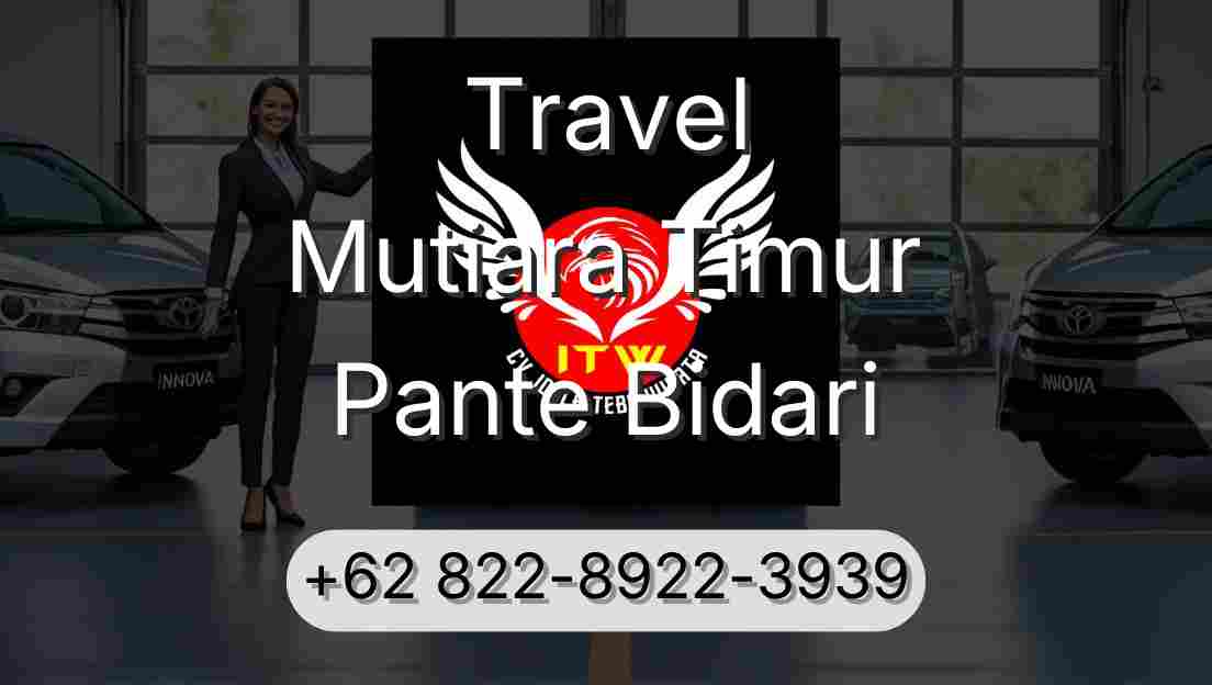 Travel Mutiara Timur Pante Bidari