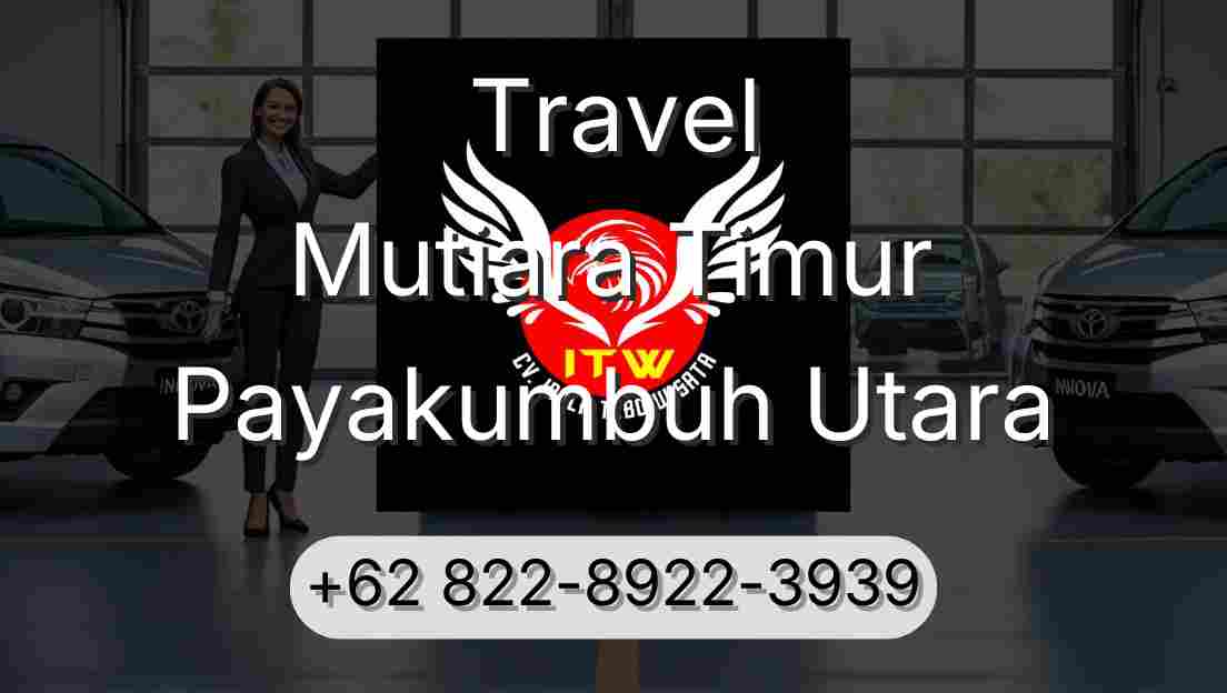 Travel Mutiara Timur Payakumbuh Utara