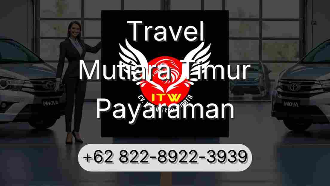 Travel Mutiara Timur Payaraman