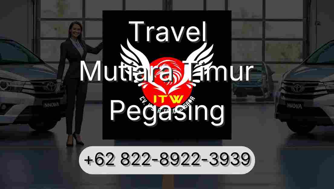 Travel Mutiara Timur Pegasing