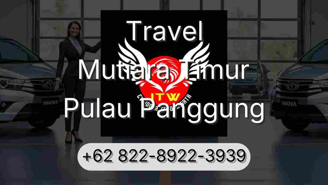 Travel Mutiara Timur Pulau Panggung