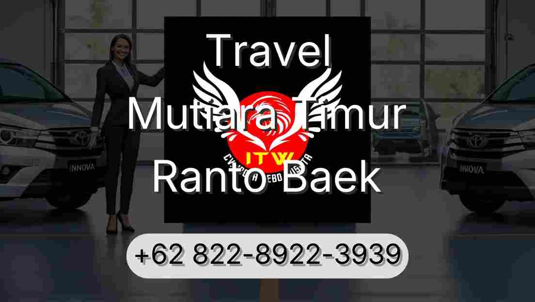 Travel Mutiara Timur Ranto Baek