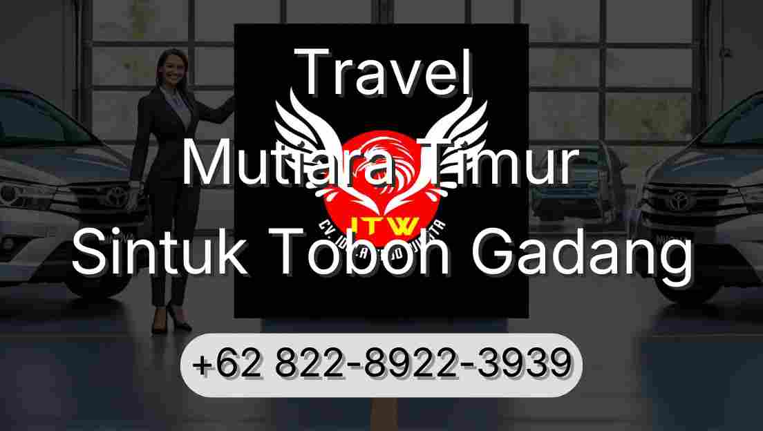 Travel Mutiara Timur Sintuk Toboh Gadang