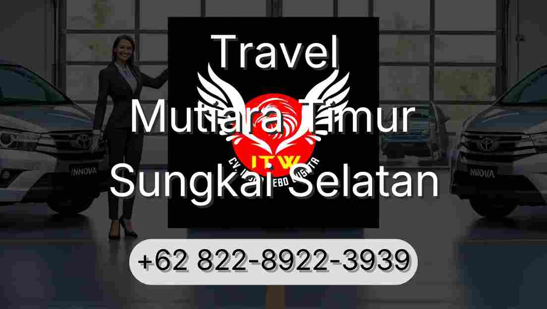Travel Mutiara Timur Sungkai Selatan