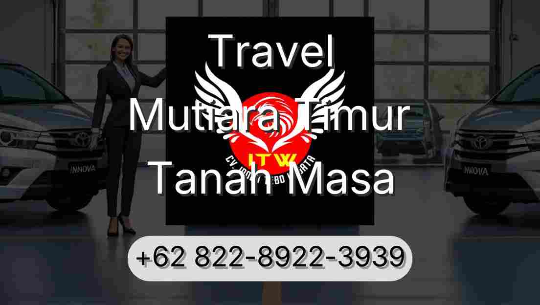 Travel Mutiara Timur Tanah Masa