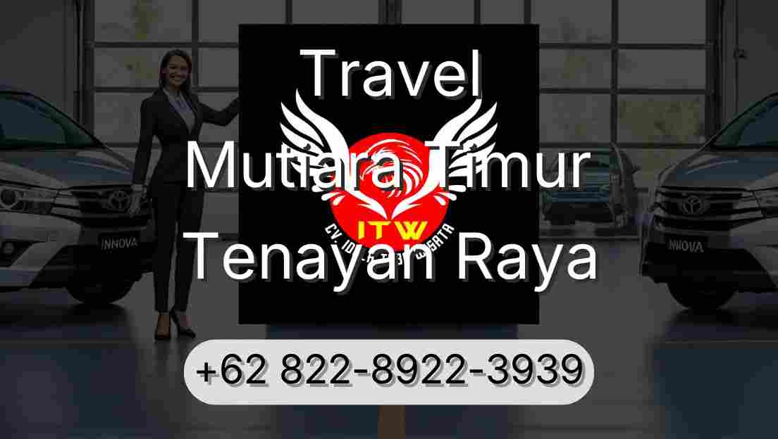 Travel Mutiara Timur Tenayan Raya