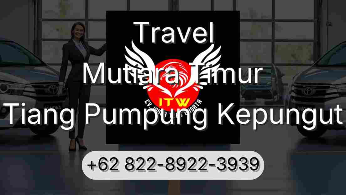 Travel Mutiara Timur Tiang Pumpung Kepungut