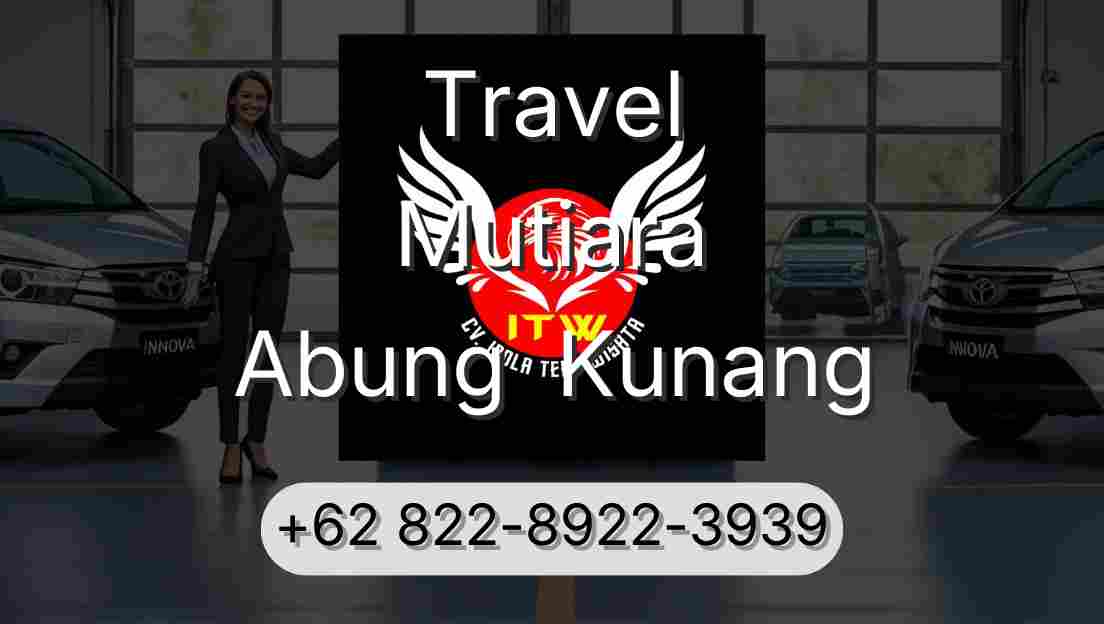 Travel Mutiara Abung  Kunang