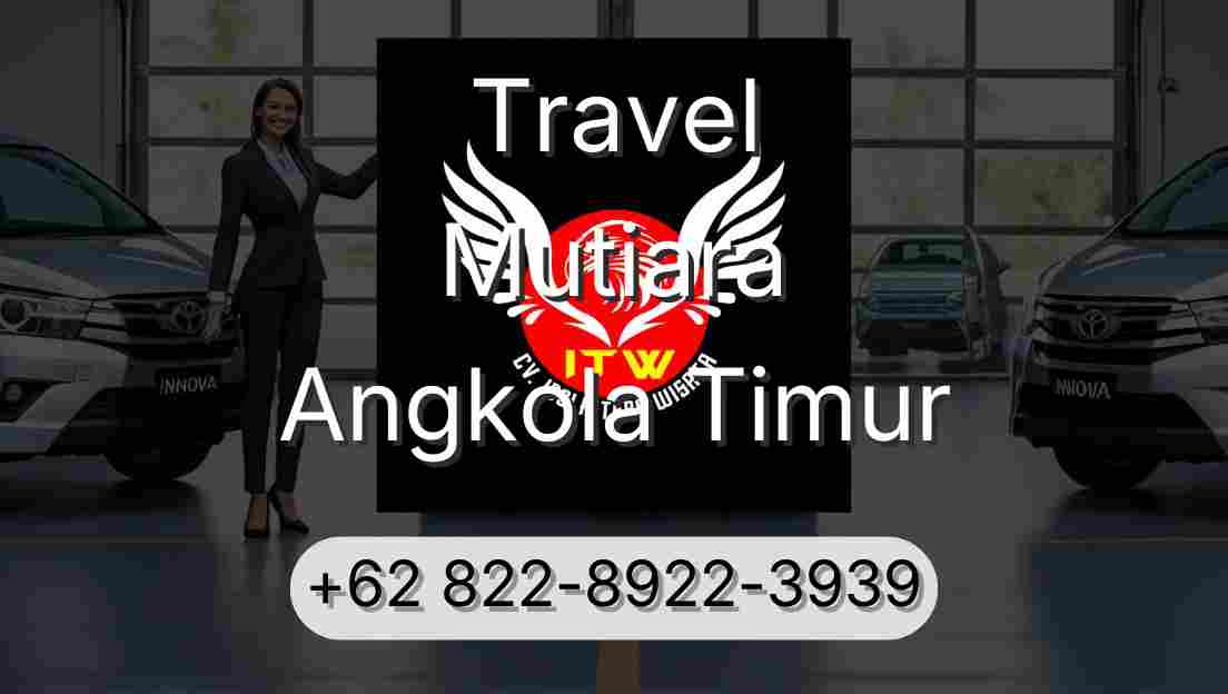 Travel Mutiara Angkola Timur