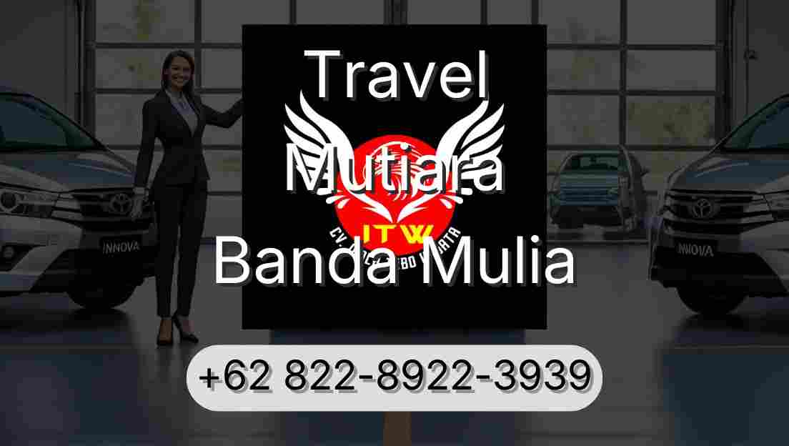 Travel Mutiara Banda Mulia