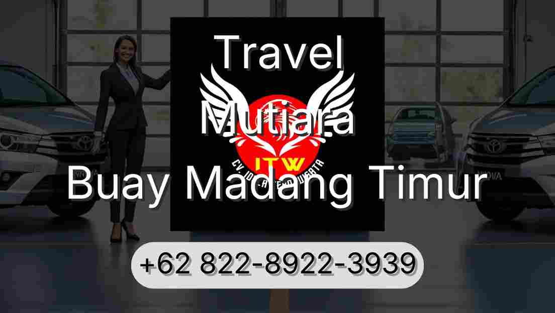 Travel Mutiara Buay Madang Timur