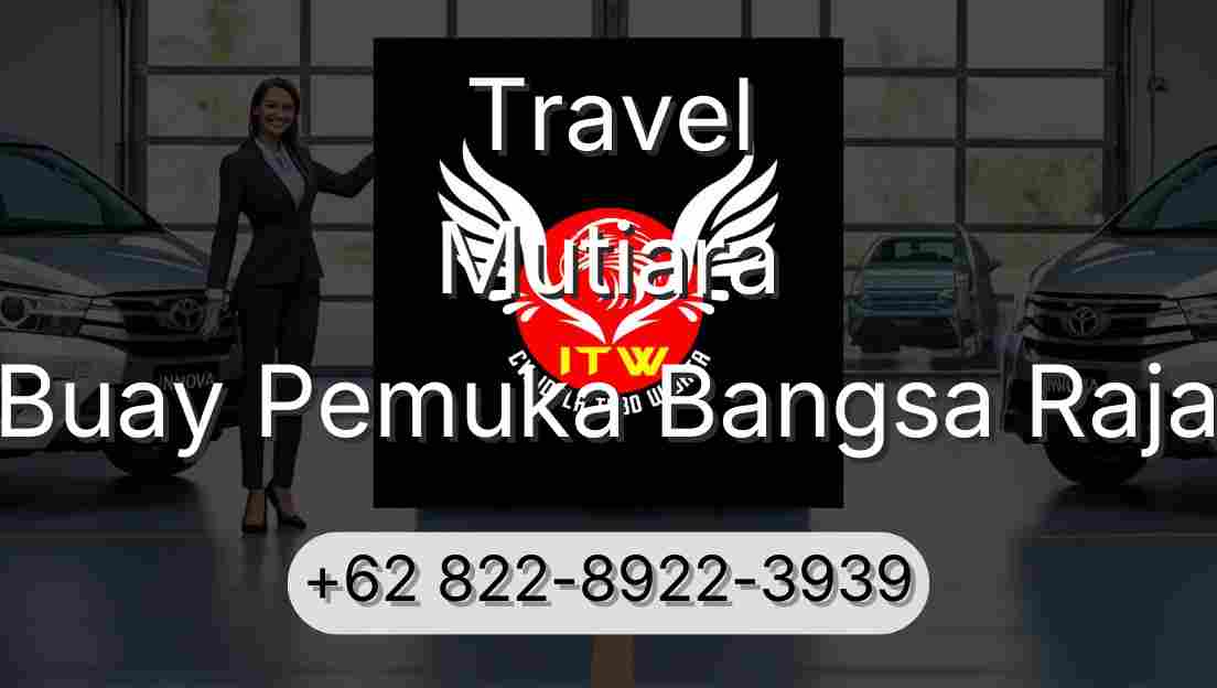 Travel Mutiara Buay Pemuka Bangsa Raja