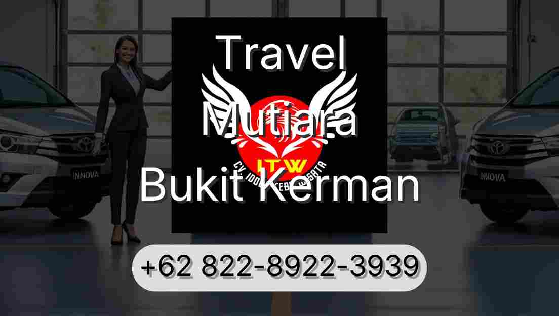 Travel Mutiara Bukit Kerman