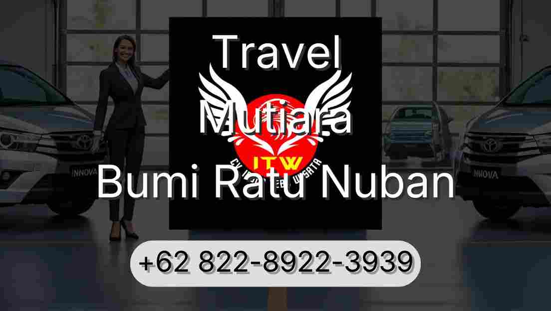 Travel Mutiara Bumi Ratu Nuban