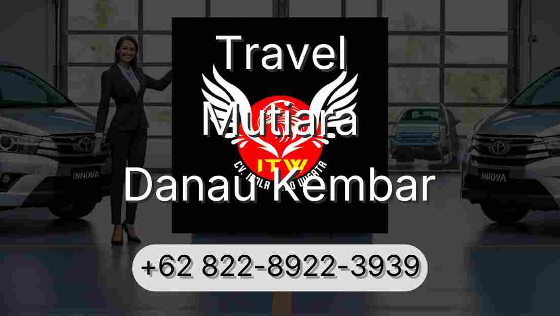 Travel Mutiara Danau Kembar