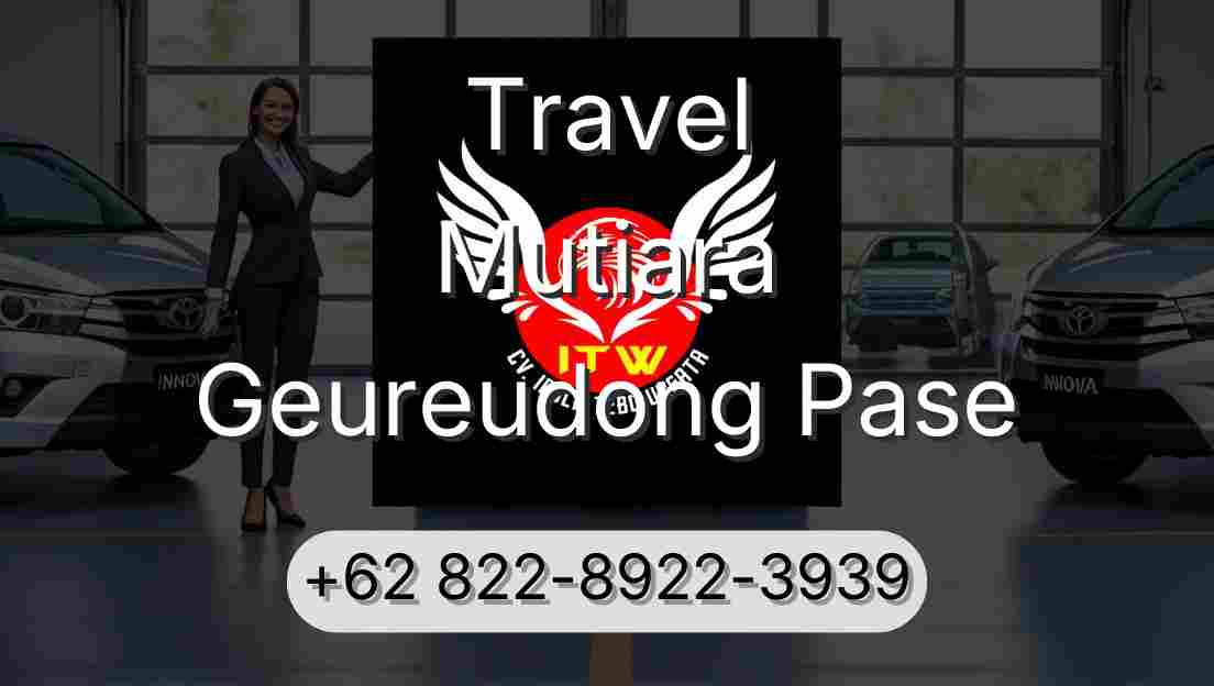 Travel Mutiara Geureudong Pase
