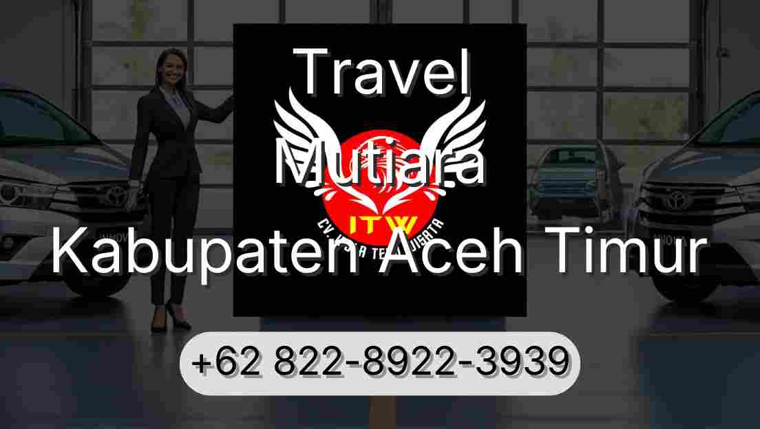 Travel Mutiara Kabupaten Aceh Timur