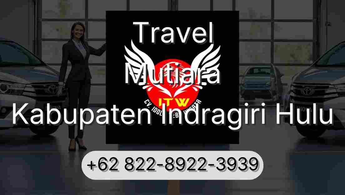 Travel Mutiara Kabupaten Indragiri Hulu