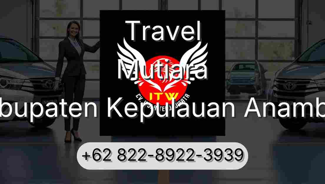 Travel Mutiara Kabupaten Kepulauan Anambas