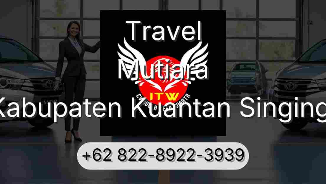 Travel Mutiara Kabupaten Kuantan Singingi
