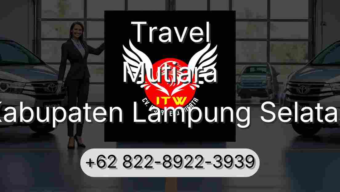 Travel Mutiara Kabupaten Lampung Selatan
