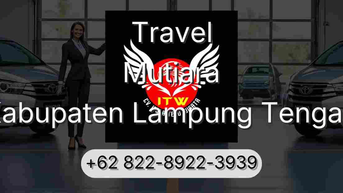 Travel Mutiara Kabupaten Lampung Tengah