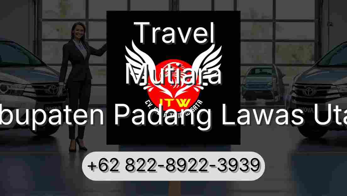 Travel Mutiara Kabupaten Padang Lawas Utara