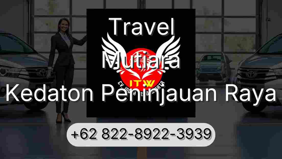 Travel Mutiara Kedaton Peninjauan Raya