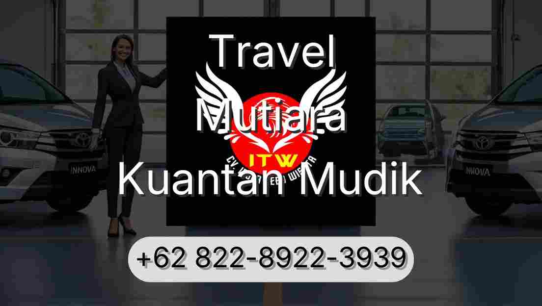 Travel Mutiara Kuantan Mudik
