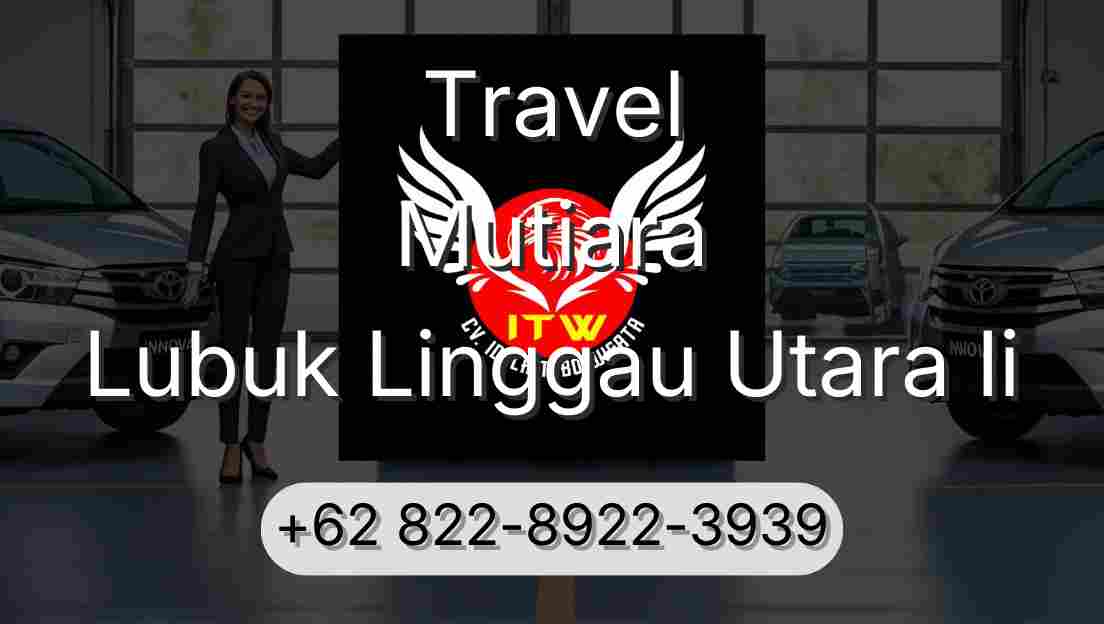 Travel Mutiara Lubuk Linggau Utara Ii