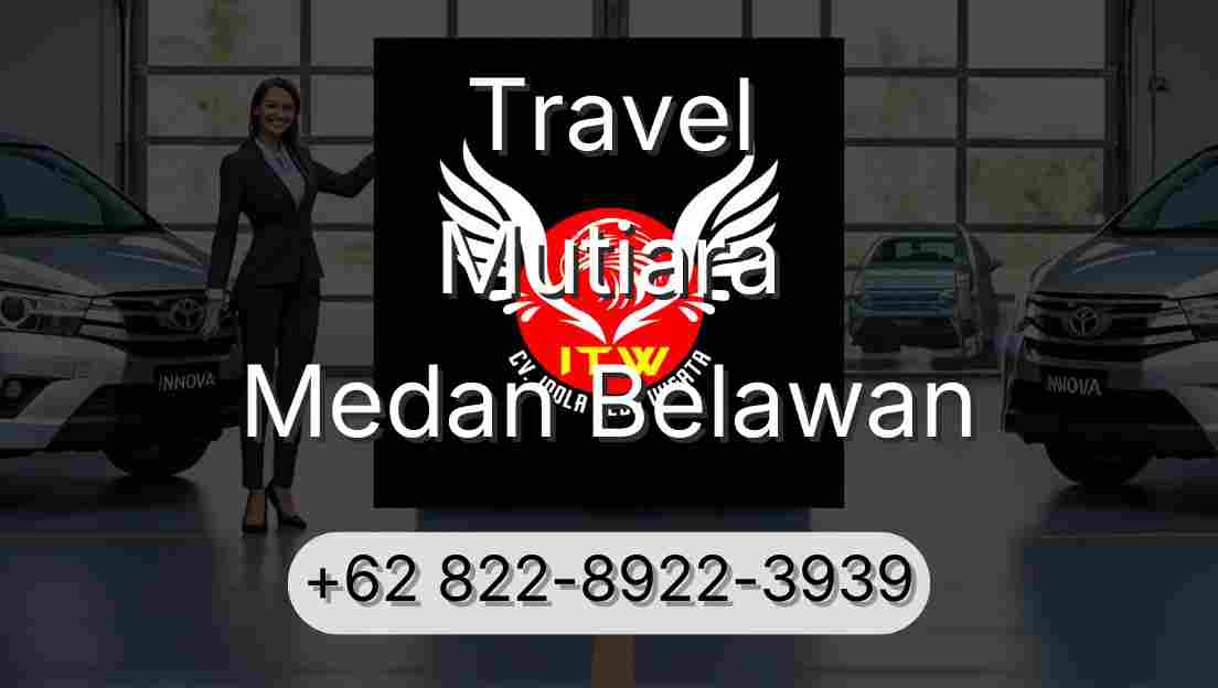 Travel Mutiara Medan Belawan