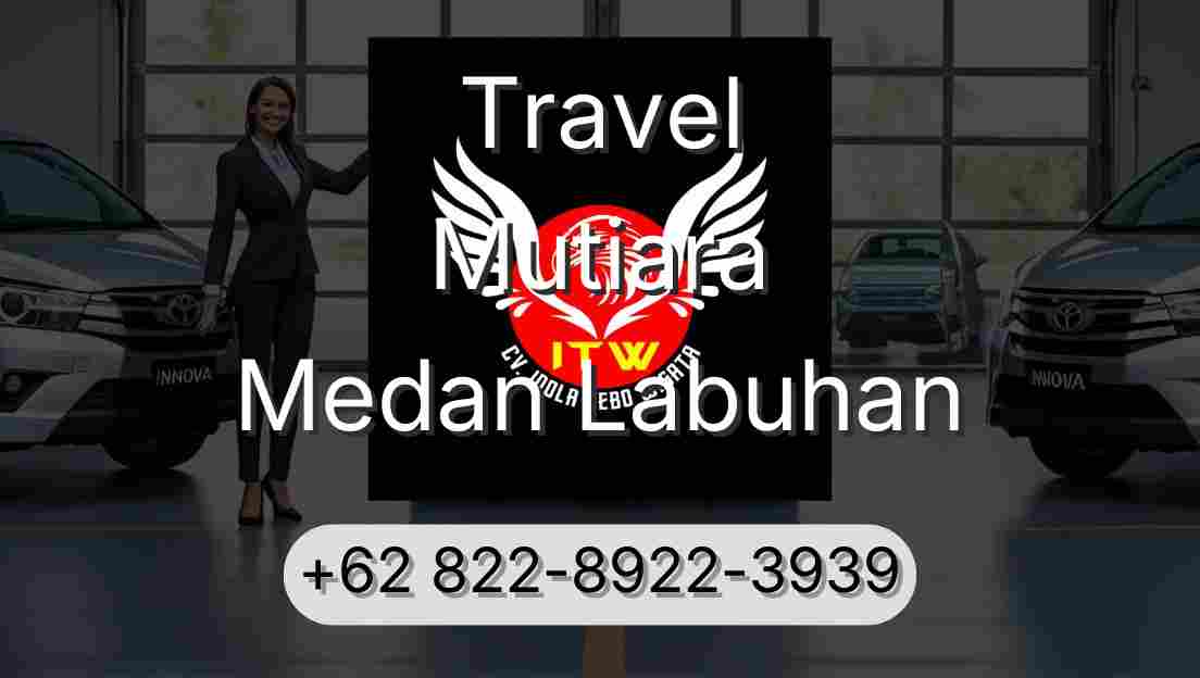 Travel Mutiara Medan Labuhan