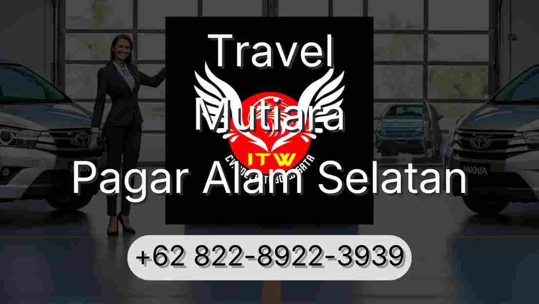 Travel Mutiara Pagar Alam Selatan