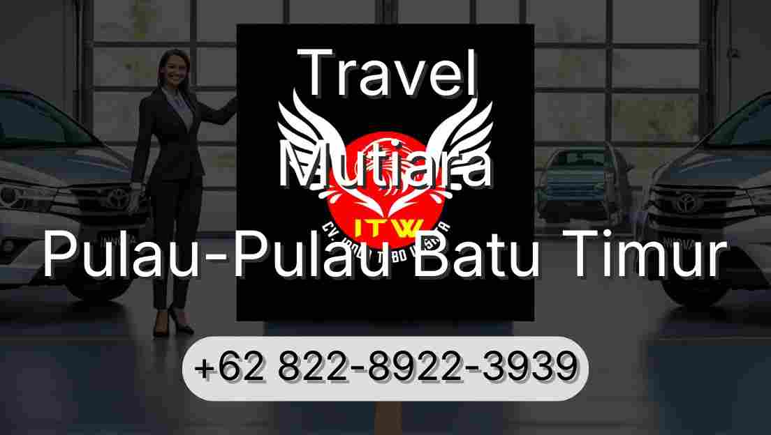 Travel Mutiara Pulau-Pulau Batu Timur