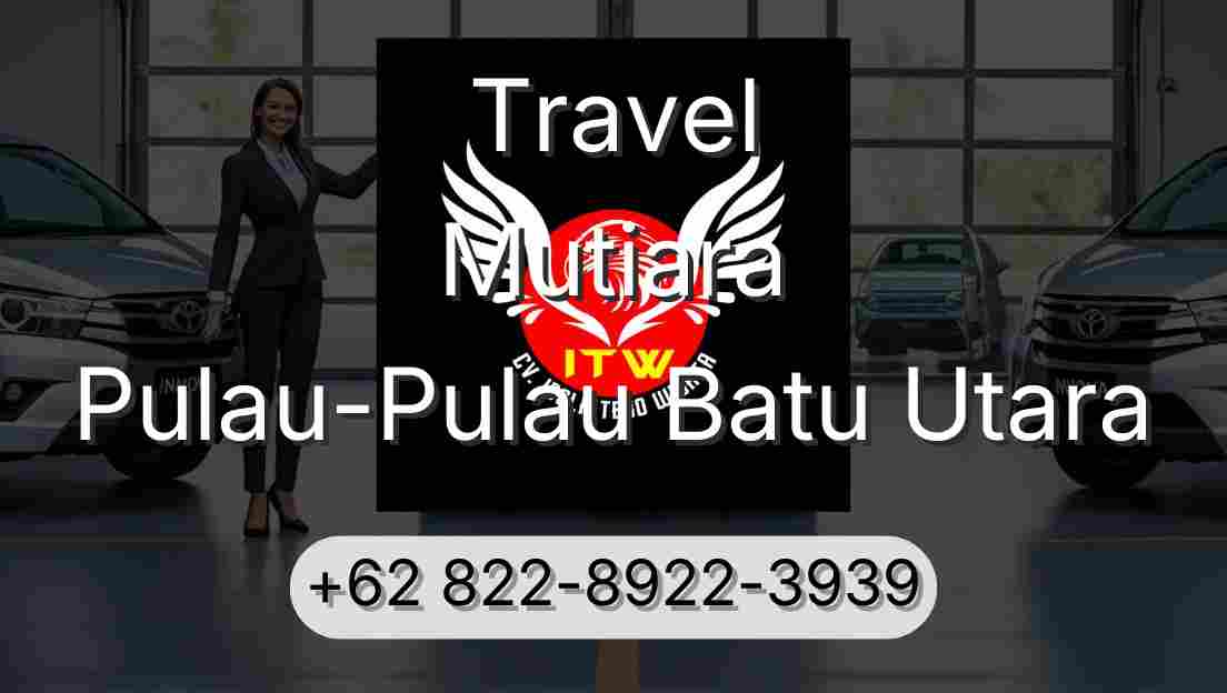 Travel Mutiara Pulau-Pulau Batu Utara