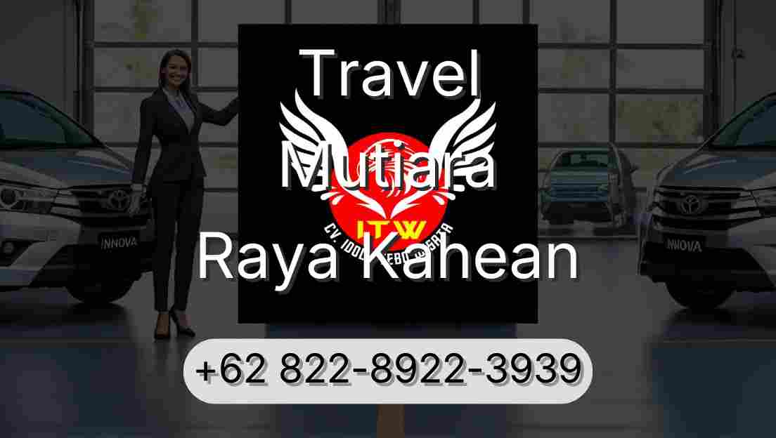 Travel Mutiara Raya Kahean